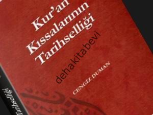 Kuran Kıssalarının Tarihselliği, Cengiz Duman