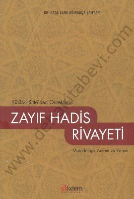 Zayıf Hadis Rivayeti, Akdem Yayınları