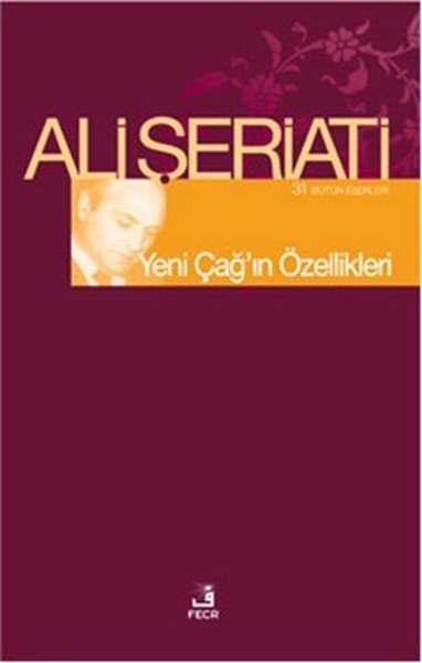 Yeni Çağın Özellikleri, Ali Şeriati