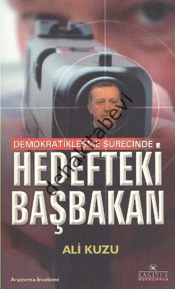 Demokratikleşme Sürecinde Hedefteki Başbakan, Ali Kuzu