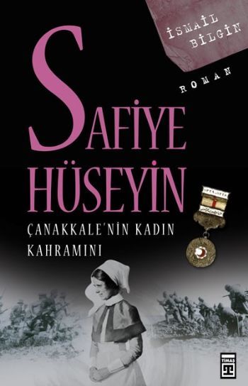 Çanakkalenin Kadın Kahramanı Safiye Hüseyin