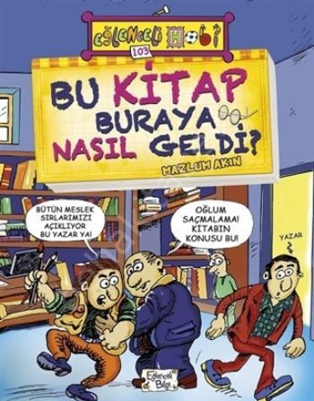 Bu Kitap Buraya Nasıl Geldi, Mazlum Akın