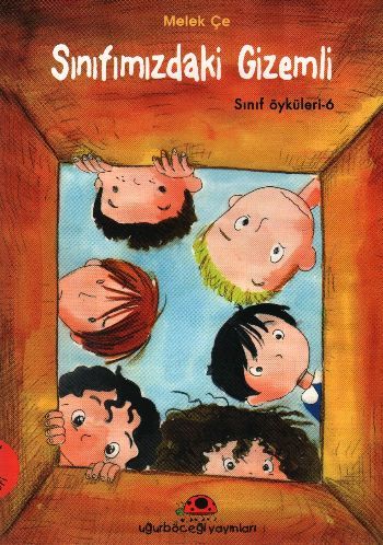 Sınıfımızdaki Gizemli  | Sınıf Öyküleri, Melek Çe