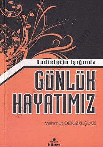 Günlük Hayatımız Hadisler Işığında, Mahmud Denizkuşları