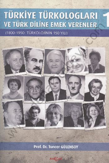 Türkiye Türkologları ve Türk Diline Emek Verenler 1