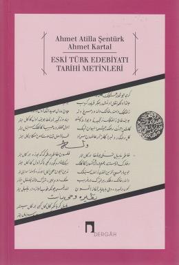 Eski Türk Edebiyatı Tarihi Metinleri, Ahmet Atilla Şentürk