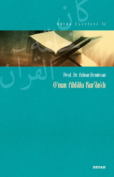 O'nun Ahlakı Kur'an'dı, Adnan Demircan