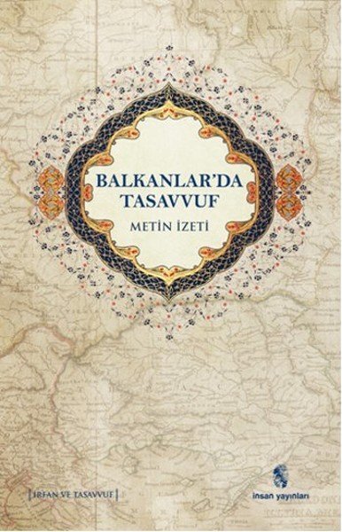 Balkanlar'da Tasavvuf, Metin İzeti