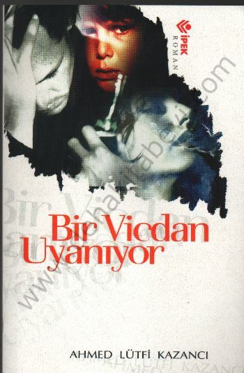 Bir Vicdan Uyanıyor, Ahmet Lütfi Kazancı