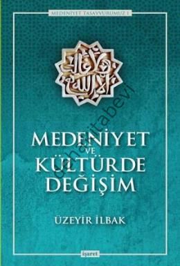 Medeniyet Ve Kültürde Değişim, İşaret Yayınları