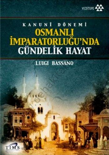 Kanuni Dönemi Osmanlı İmparatorluğu'nda Gündelik Hayat, Luigi Bassano