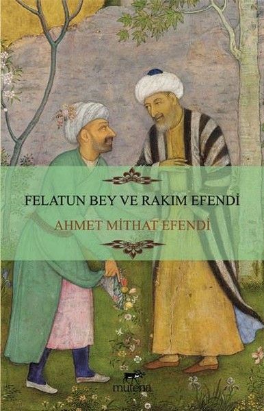 Felatun Bey Ve Rakım Efendi, Mutena Yayınları