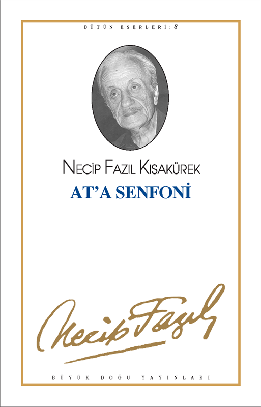 At'a Senfoni, Necip Fazıl Kısakürek