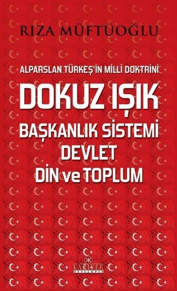 Dokuz Işık Başkanlık Sistemi Devlet Din ve Toplum, Rıza Müftüoğlu