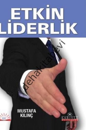 Etkin Liderlik, Mustafa Kılınç
