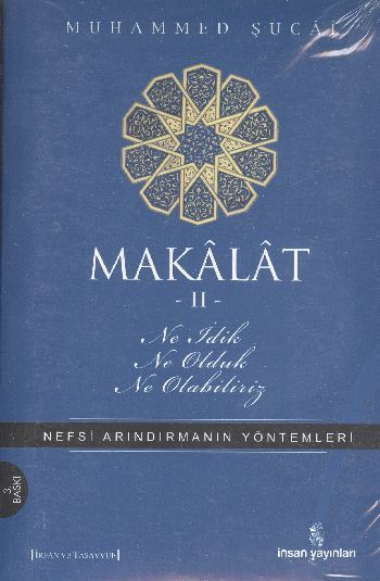 Makalat -2- Ne İdik, Ne Olduk, Ne Olabiliriz, Muhammed Şucai