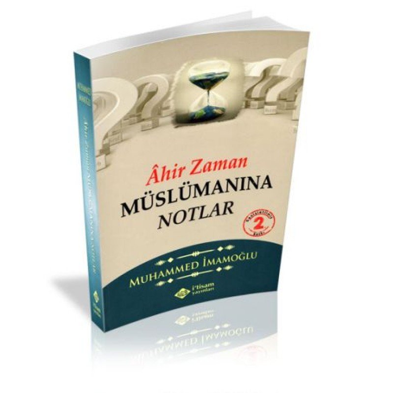 Ahir Zaman Müslümanına Notlar, Muhammed İmamoğlu