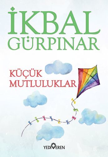 Küçük Mutluluklar, İkbal Gürpınar