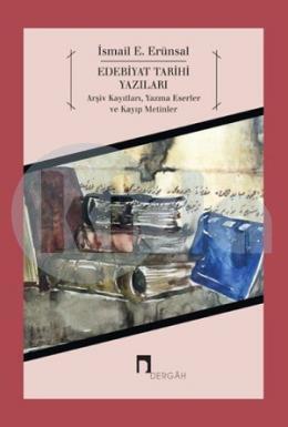Edebiyat Tarihi Yazıları, İsmail E. Erünsal