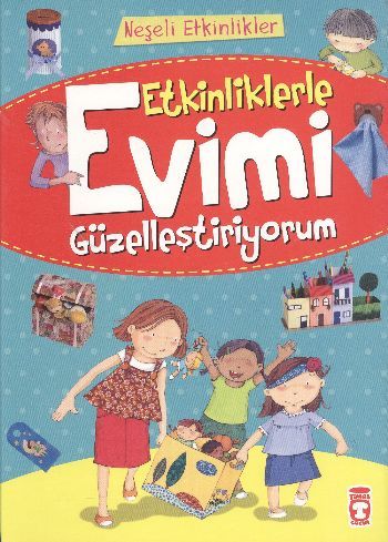 Etkinliklerle Evimi Güzelleştiriyorum - Neşeli Etkinlikler