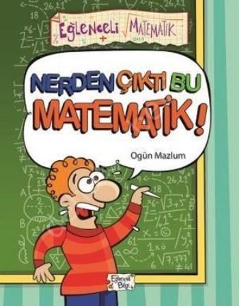 Nerden Çıktı Bu Matematik, Ogün Mazlum