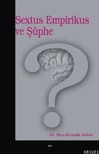Sextus Empirikus Ve Şüphe, Elis Yayınları
