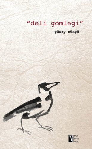 Deli Gömleği, Güray Süngü, İz Yayıncılık