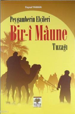 Peygamberin Elçileri Bir-i Maune, Azra Yayınları