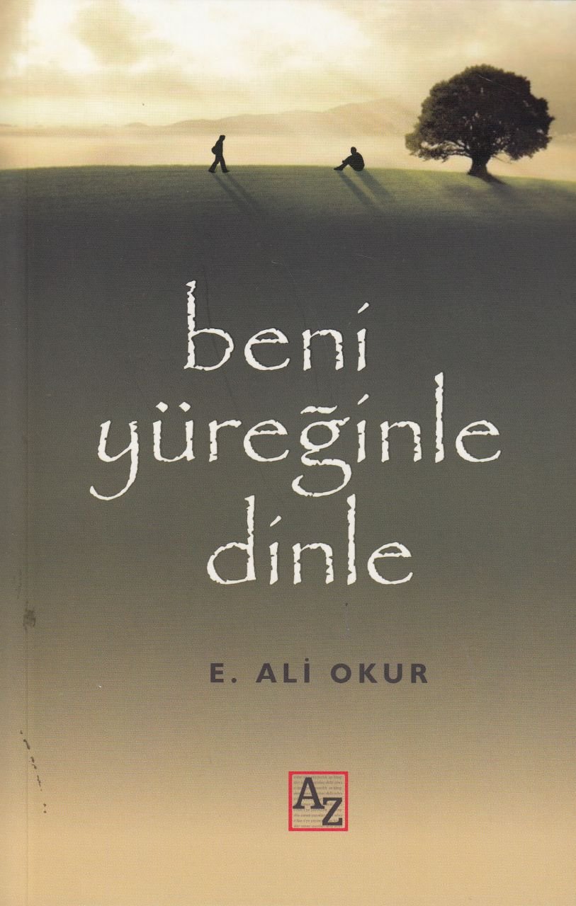 Beni Yüreğinle Dinle, E. Ali Okur