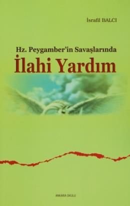 Hz. Peygamberin Savaşlarında İlahi Yardım/İsrafil Balcı, Ankara Okulu