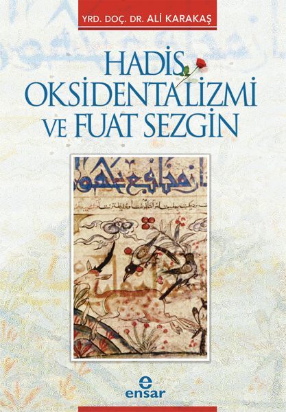 Hadis Oksidentanlizmi Ve Fuat Sezgin, Ensar Neşriyat