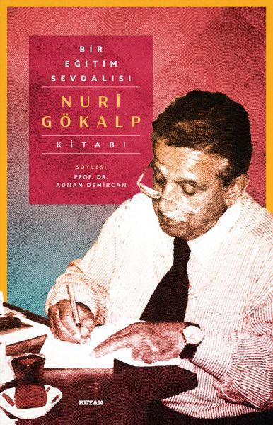 Bir Eğitim Sevdalısı - Nuri Gökalp Kitabı, Adnan Demircan