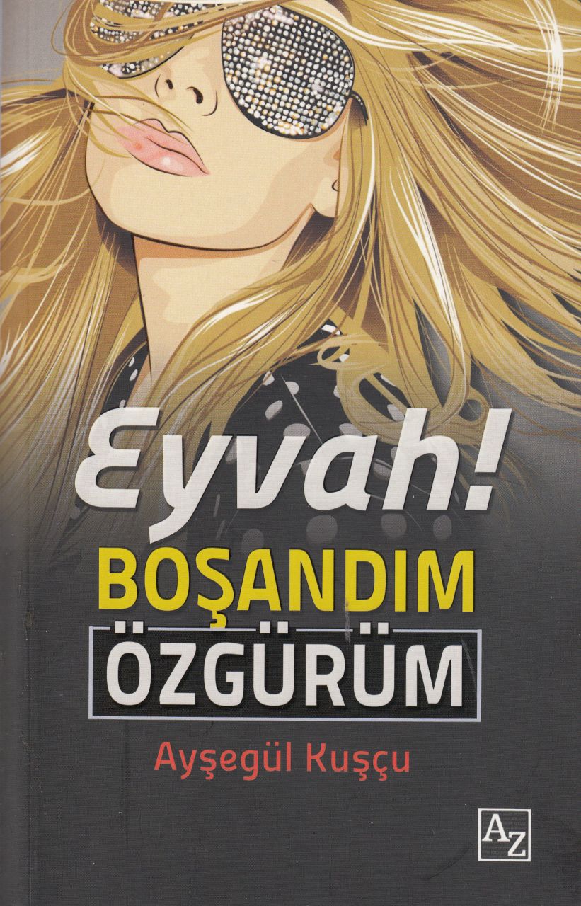 Eyvah Boşandım Özgürüm, Ayşegül Kuşçu