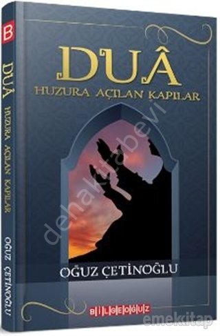 Dua Huzura Açılan Kapılar, Oğuz Çetinoğlu