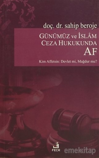 Günümüz ve İslam Ceza Hukukunda AF, Sahip Beroje