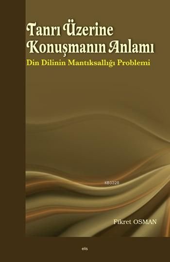Tanrı Üzerine Konuşmanın Anlamı, Elis Yayınları