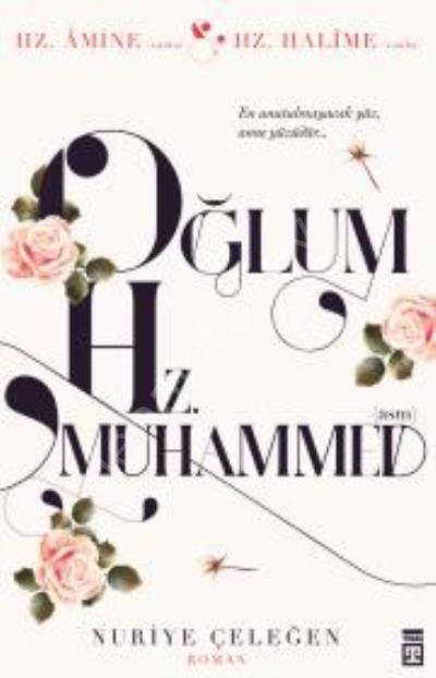Oğlum Hz. Muhammed (asm), Nuriye Çeleğen