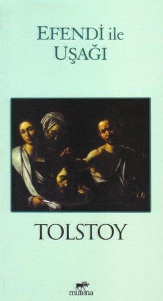 Efendi İle Uşağı, Tolstoy, Mutena Yayınları