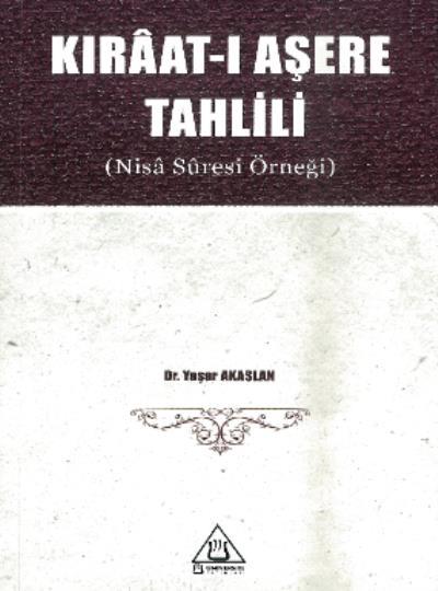 Kıraatı Aşere Tahlili ( Nisa Süresi Örneği ), Üniversite Yayınları