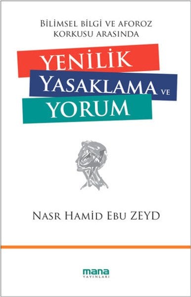 Yenilik Yasaklama Ve Yorum, Mana Yayınları