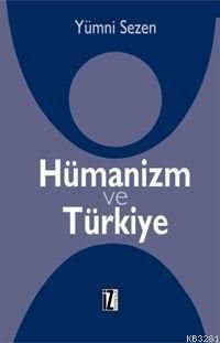 Hümanizm Ve Türkiye, Yümni Sezen