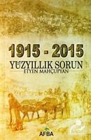 1915-2015 Yüzyıllık Sorun Etyen Mahçupyan