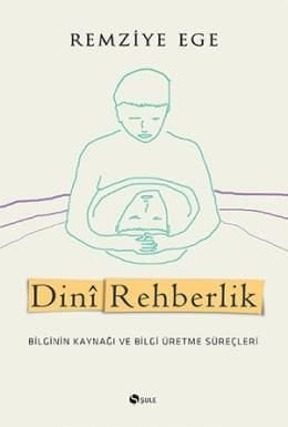 Dini Rehberlik, Remziye Ege, Şule Yayınları