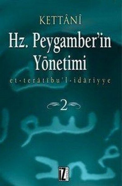 Hz.Peygamberin Yönetimi (2 Cilt) / Et-Taratıbul-İdariyye, Kettani