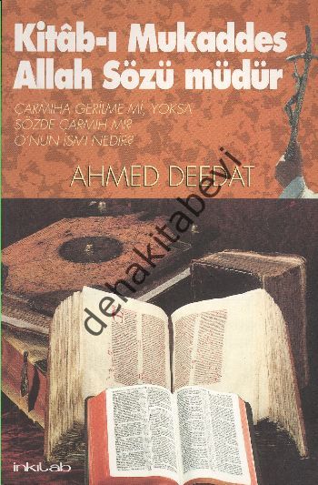 Kitab-ı Mukaddes Allah Sözü Müdür, Ahmed Deedat