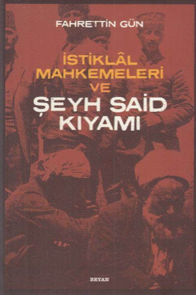İstiklal Mahkemeleri ve Şeyh Said Kıyamı, Fahrettin Gün