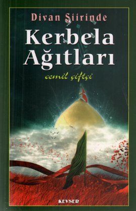 Divan Şiirinde Kerbela Ağıtları, Cemil Çiftçi, Kevser Yayınları