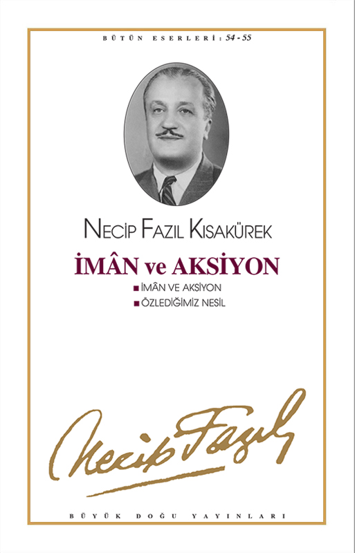 İman ve Aksiyon, Necip Fazıl Kısakürek