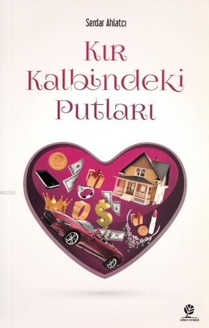 Kır Kalbindeki Putları, Serdar Ahlatcı