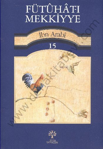 Fütuhat ı Mekkiyye 15, Muhyiddin İbn Arabi